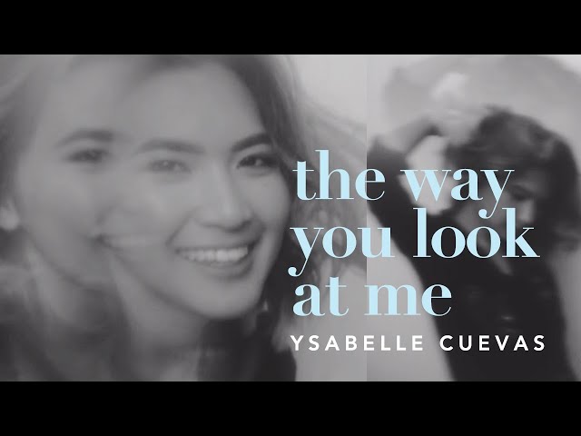 Ysabelle Cuevas - The Way You Look At Me (Vertical Video) class=