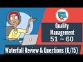 150 Waterfall Questions & Review: 51-60 (Quality Management)