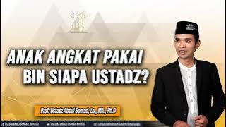 ANAK ANGKAT PAKAI BIN SIAPA USTADZ? ᴴᴰ | Ustadz Abdul Somad, Lc., MA