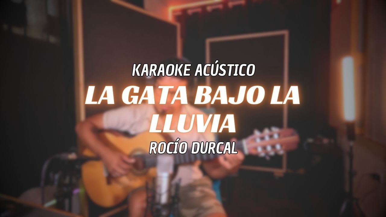 La Gata bajo la lluvia - Rocío Durcal | Karaoke Acústico