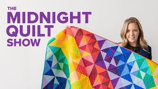 Tried and True Rainbow Quilt 🌈 The Midnight Quilt Show with Angela Walters