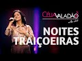 Célia Valadão - Noites Traiçoeiras (DVD Ao Vivo)