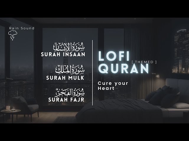 {Lofi theme}  | Quran For Sleep/ Study | Soft and Melodious Voice | With Rain Sound | Quran Lofi class=