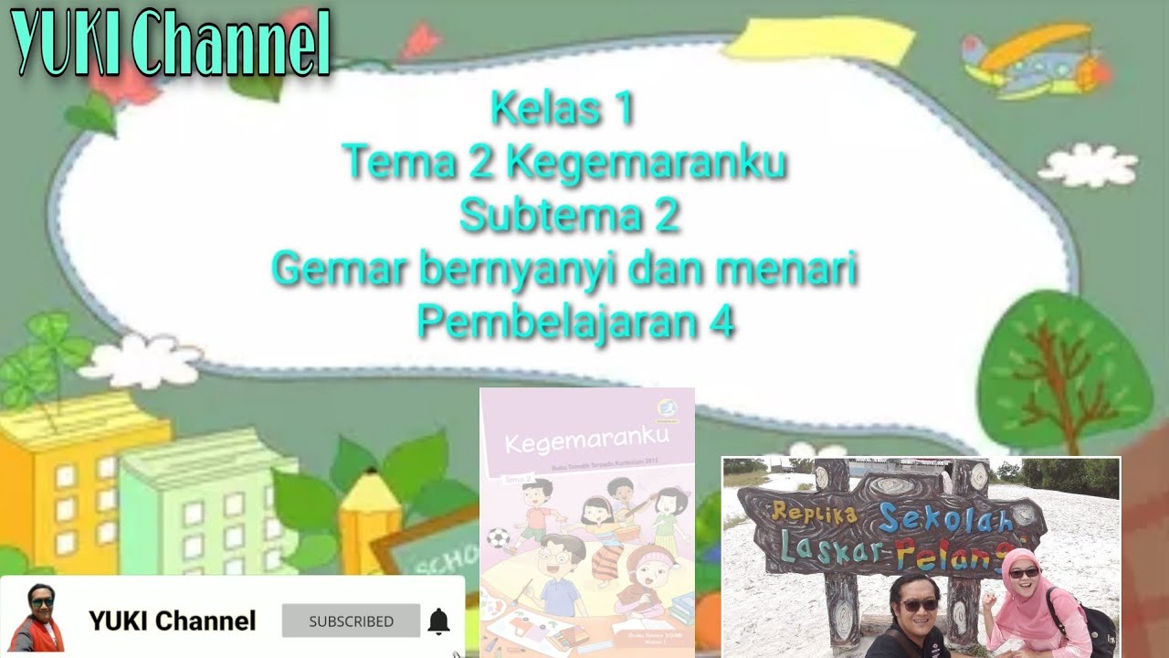 Kelas 1 Tema 2 Kegemaranku Subtema 2 Gemar Bernyanyi Dan Menari Pembelajaran 4 Youtube