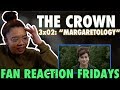 THE CROWN Season 3 Episode 2: "Margaretology" Reaction & Review | Fan Reaction Fridays