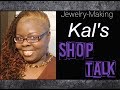 Kal&#39;s Shop Talk - Wire Types, Workshop Schedules, etc.