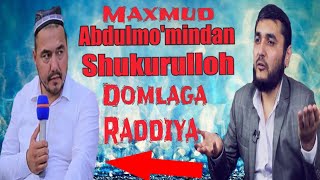 Mahmud Abdulmo'min Shukurulloh domlaga RADDIYA