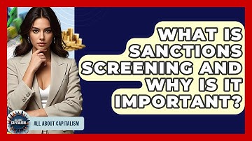 What Is Sanctions Screening And Why Is It Important? - All About Capitalism