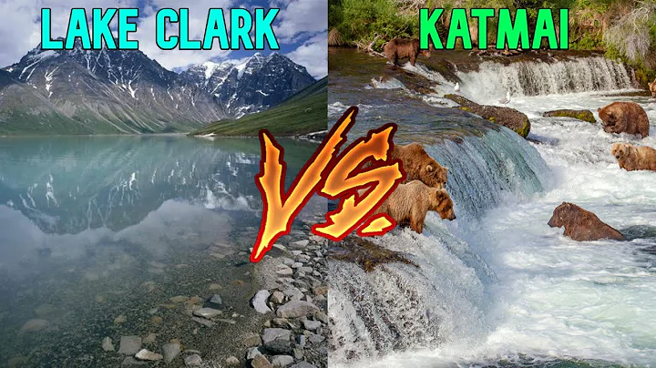 Katmai National Park vs Lake Clark National Park