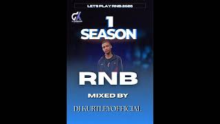 SEASON 1 RnB Mixed By DJ KurtleyOfficial 2026