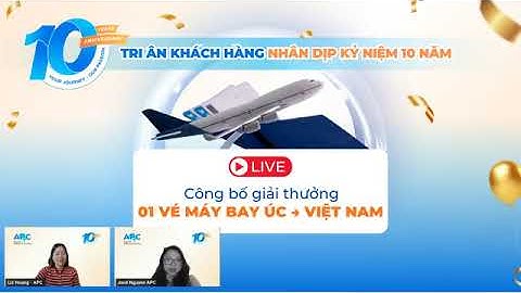 🥳 LIVESTREAM CÔNG BỐ GIẢI THƯỞNG VÉ MÁY BAY ÚC - VIỆT NAM: Chủ nhân chính là...