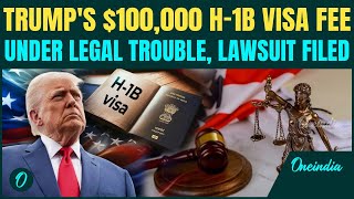 Trump’s $100,000 H-1B VISA FEE Faces Court Challenge | Lawsuit Claims ‘No Authority To Impose Fees’
