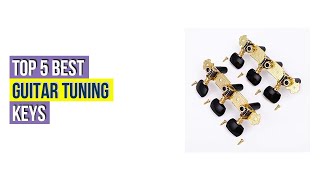 Top #5 Best Guitar Tuning Keys Based On Customer Ratings