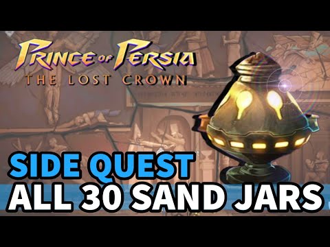 Prince of Persia The Lost Crown - All 30 Sand Jar Locations (Side Quest/Trophy Guide)