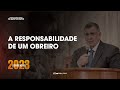 A RESPONSABILIDADE DE UM OBREIRO | PR. FERNANDO CONINCK | CONVENÇÃO JANEIRO 2023