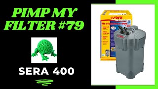 Pimp My Filter #79 - Sera 400 Canister Filter Upgrade