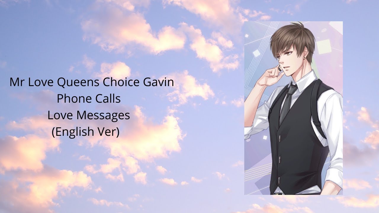 Mr Love Queens Choice Gavin (Love Messages) (Phone Call) .