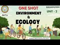 Environment and Ecology | Unit - 2 | ONE SHOT | AKTU | BTECH | BAS104/204