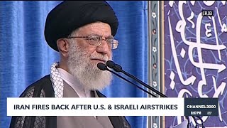 Iran fires back after U.S. & Israeli airstrikes