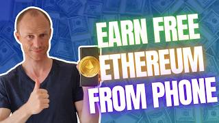 Earn FREE Ethereum from Your Phone – 6 Easy Ways (REALISTIC Ways)
