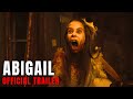 Abigail final trailer 2024  alisha weir kathryn newton  skynext studio