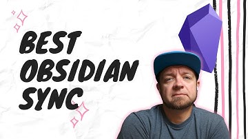 The Best Way to Sync Your Obsidian Files