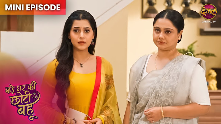 Bade Ghar Ki Choti Bahu | Mini Episode 8 | अहाना और अर्जुन की कहानी  Dangal TV