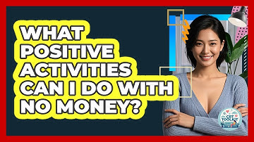 What Positive Activities Can I Do With No Money? - CBT Toolkit