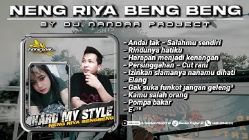 Mixtape Terbaru - SPESIAL REQUEST NENG RIYA BENGBENG || By Dj Nandar On The Mix