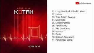 Full Album Kotak - Long Live Kotak