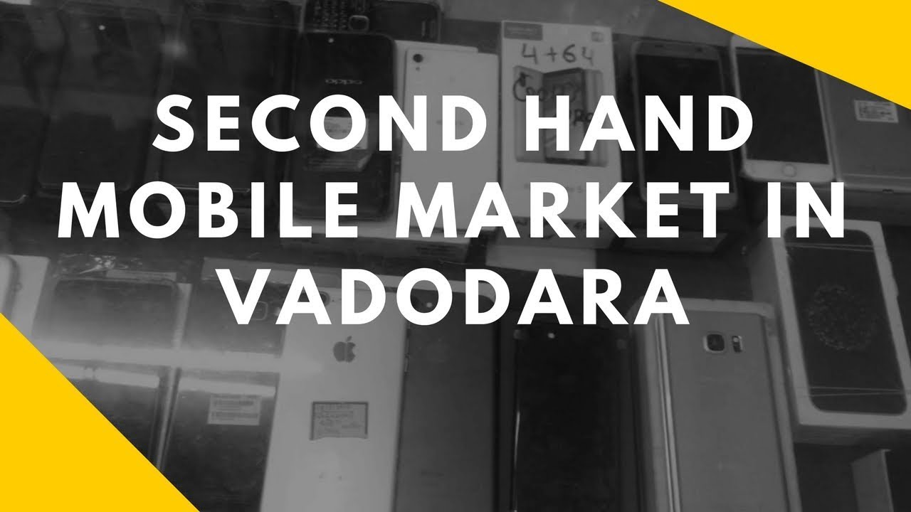 Second Hand Mobile Market ||In Vadodara || iphone || Samsung || First Vlog || Karan Thakkar ...