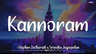 𝗞𝗮𝗻𝗻𝗼𝗿𝗮𝗺 (Lyrics) - Stephen Zechariah X Srinisha Jayaseelan | Naam 2 /\ #Kannoram