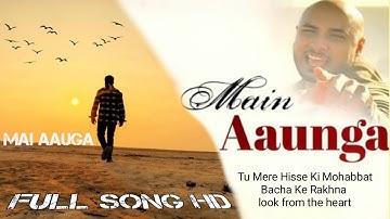 Main Aaunga - B Praak (Video Song) Amyra Dastur| Akshay Kumar | Jaani | Zohrajabeen | Arvind Khaira