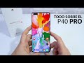 El Huawei P40 PRO A FONDO ¡REVIEW!