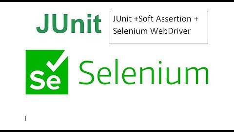 How to write test script with Soft Assertion in JUnit - Selenium WebDriver Session 29