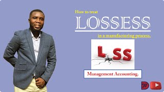 LOSSES - Process Costing
