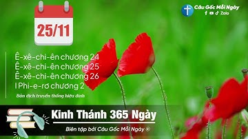 Ngày 25/11 - Chương Trình - Nghe Kinh Thánh 365 Ngày - Kênh Câu Gốc Mỗi Ngày 