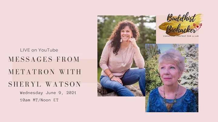 Ep. 208 Messages from Metatron with Sheryl Watson