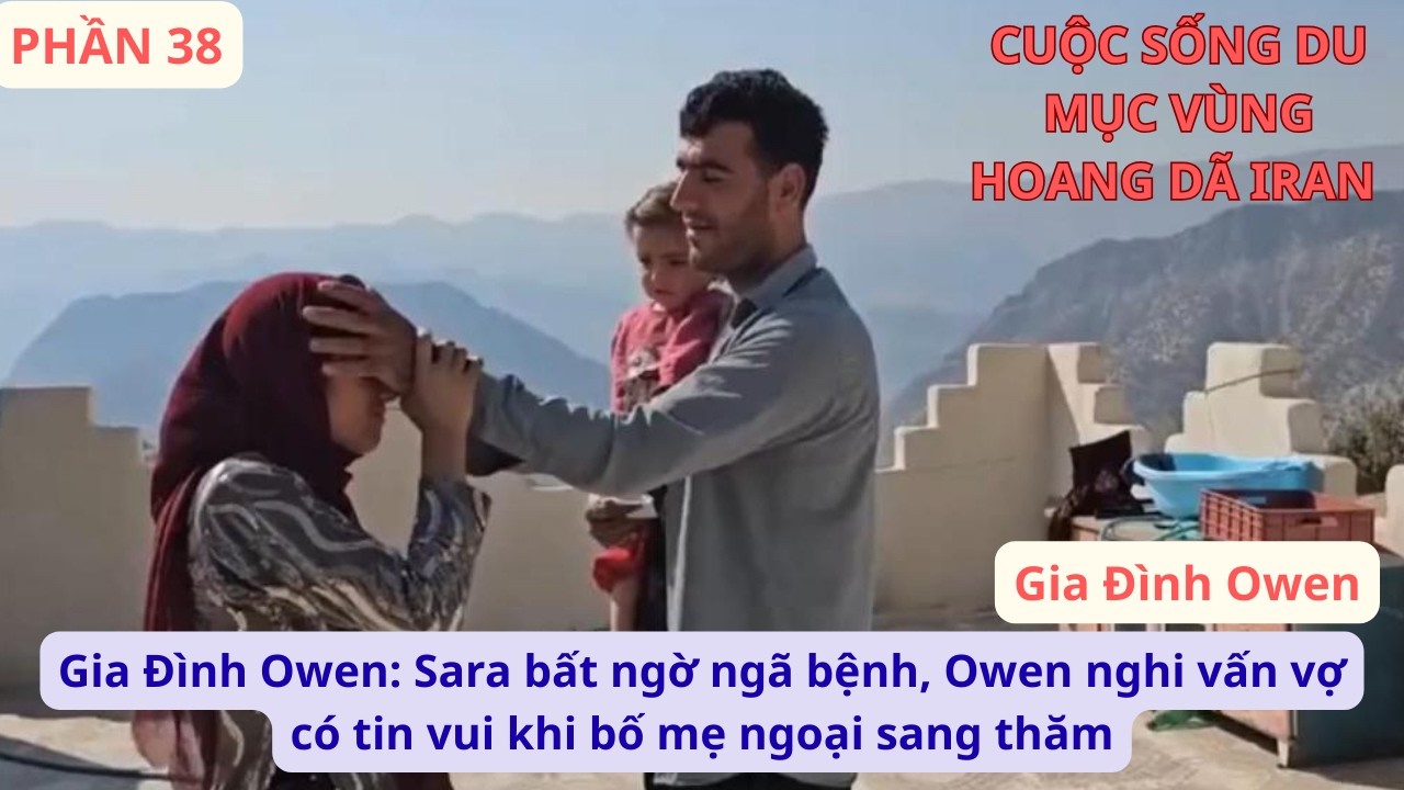 Gia Đình Owen: P38 Sara bất ngờ ngã bệnh, Owen nghi vấn vợ có tin vui khi bố mẹ ngoại sang thăm