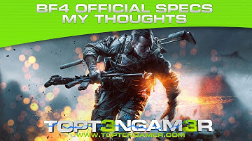 BF4 Official System Requirements and Battlefield 4 Graphics Card Thoughts