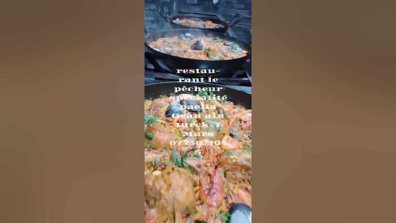 restaurant le pêcheur spécialité paella Oran ain turck 0775021045 YouTube