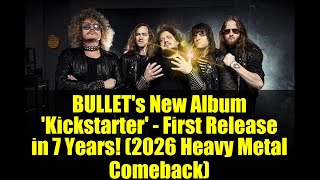 Download Lagu BULLET's New Album 'Kickstarter' - First Release in 7 Years! (2026 Heavy Metal Comeback) MP3