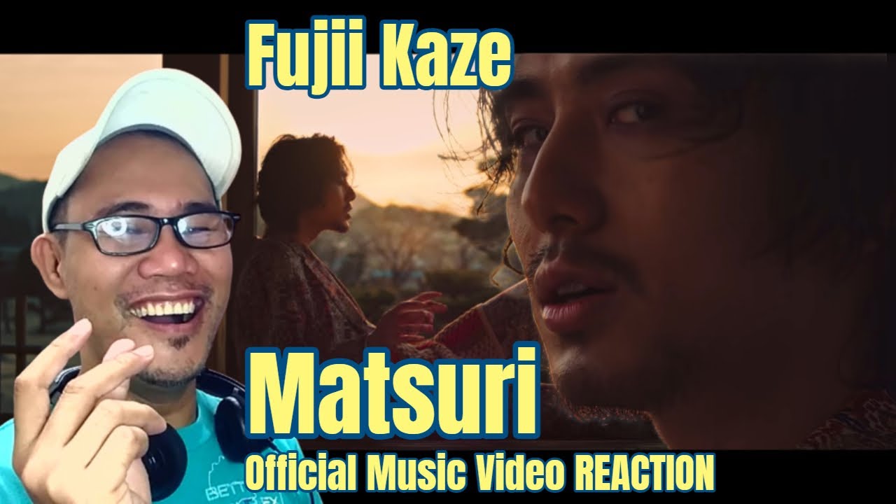 Fujii Kaze - Matsuri（Official Video) REACTION