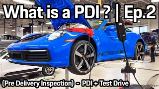 What is a PDI ? (Pre-Delivery Inspection) | Ep.2 | Inspection & Test Drive