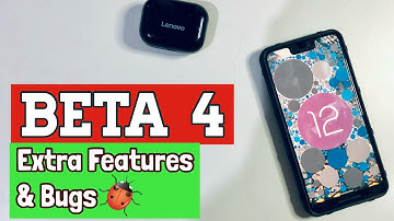 Android 12 Beta 4 Extra More Features & Bugs FT. Google Pixel 3 XL