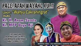 #LIVE Ki H Anom Suroto &amp; Ki Bayu Aji // Lakon Wahyu Cakraningrat // BT Gareng Semarang &amp; Eka Kebumen