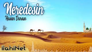 Neredesin - Hasan Dursun    |  İlahiNet Resimi