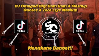 DJ Omagad Digi Bam Bam X Mashup Quotes X Tere Liye Mashup, Terbaru 2024 - By Sahrul Ckn
