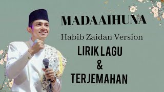 Lirik Madaaihuna dan terjemahan||Lirik Sholawat|| Habib Zaidan #habibzaidan #madaaihuna #sholawat