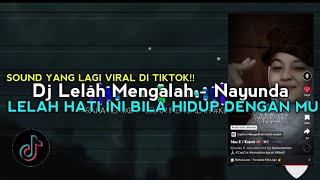 Video thumbnail of "SOUND YANG LAGI VIRAL DI TIKTOK!!! LELAH MENGALAH - AYUNDA (Bootleg) - Raka Remixer"